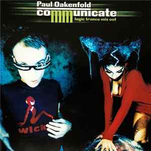 Paul Oakenfold - Communicate Logic Trance Mix Out flac