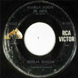 Estelar Estelita - Aquella Noche De Abril / En Ruinas flac