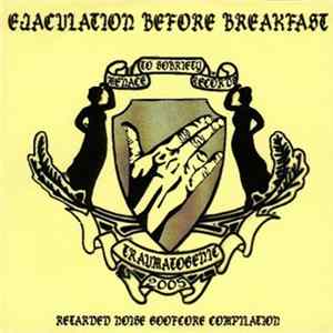 Various - Ejaculation Before Breakfast flac