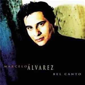 Marcelo Álvarez - Bel Canto flac