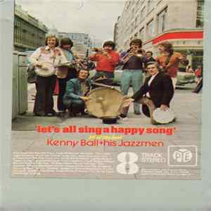 Kenny Ball And His Jazzmen - Let's All Sing A Happy Song flac
