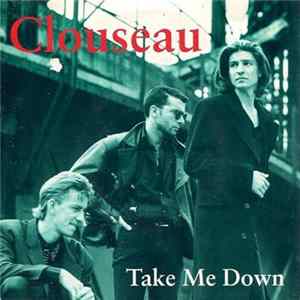Clouseau - Take Me Down flac