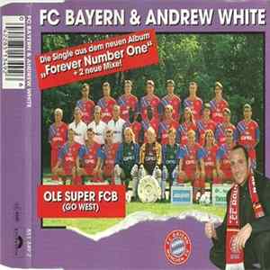 FC Bayern & Andrew White - Ole Super FCB (Go West) flac