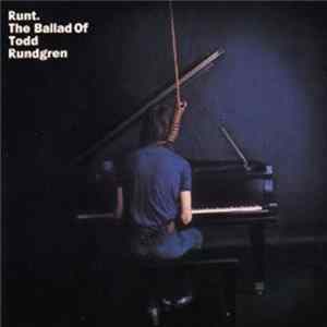 Runt - Runt. The Ballad Of Todd Rundgren flac