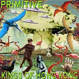 Kings Of Hong Kong - Primitive flac