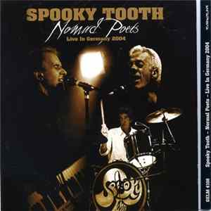 Spooky Tooth - Nomad Poets - Live In Germany 2004 flac