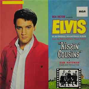 Elvis Presley - Kissin' Cousins flac