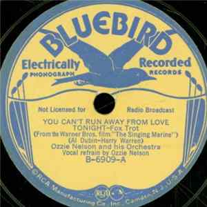 Ozzie Nelson And His Orchestra - You Can't Run Away From Love Tonight / 'Cause My Baby Says It's So flac