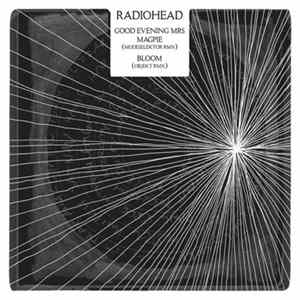 Radiohead - Good Evening Mrs Magpie (Modeselektor RMX) / Bloom (Objekt RMX) flac