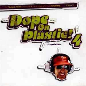 Various - Dope On Plastic! 4 flac