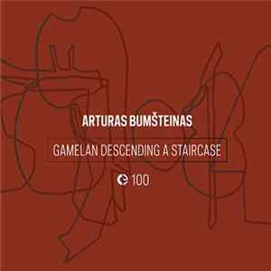 Arturas Bumšteinas - Gamelan Descending A Staircase flac