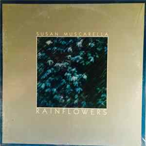 Susan Muscarella - Rainflowers flac