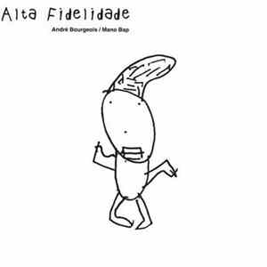 André Bourgeois & Mano Bap - Alta Fidelidade flac