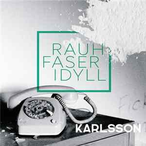 Karlsson - Rauhfaseridyll flac