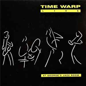 Time Warp - Live At George's Jazz Room flac