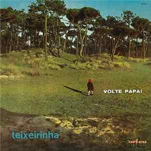 Teixeirinha - Volte Papai flac