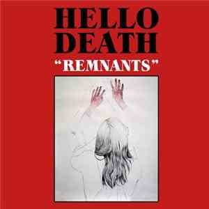 Hello Death - Remnants flac