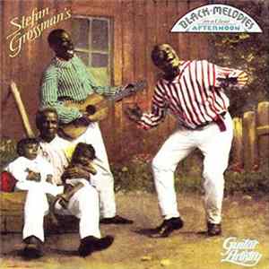 Stefan Grossman - Black Melodies On A Clear Afternoon flac