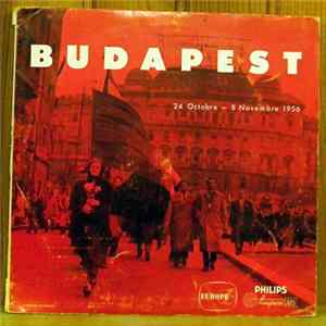 Gilbert Lauzun, André Teillet - Budapest 24 Octobre - 8 Novembre 1956. flac