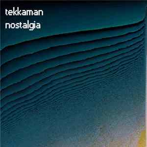 Tekkaman - Nostalgia EP flac