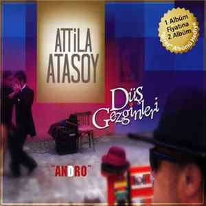 Attila Atasoy & Düş Gezginleri - Andro flac