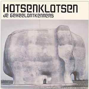 De Geheelontkenners - Hotsenklotsen flac