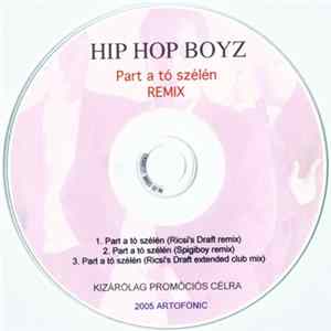 Hip Hop Boyz - Part A Tó Szélén (Remix) flac