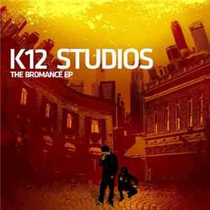 Various - K12 Studios: The Bromance EP flac