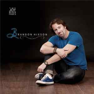 Brandon Hixson - The Joy Never Fades flac