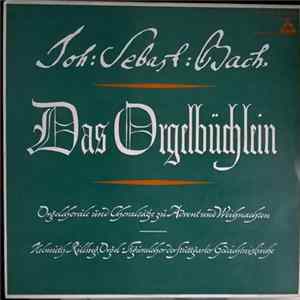 Johann Sebastian Bach - Helmuth Rilling, Figuralchor Der Stuttgarter Gedächtniskirche - Das Orgelbüchlein - Orgelchoräle Und Choralsätze Zu Advent Und Weihnachten flac
