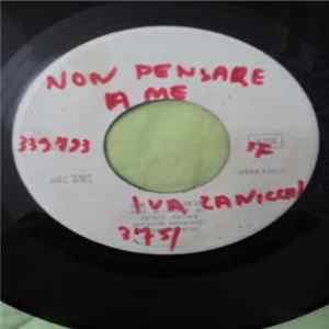 Iva Zanicchi - Non Pensare A Me / Vita flac