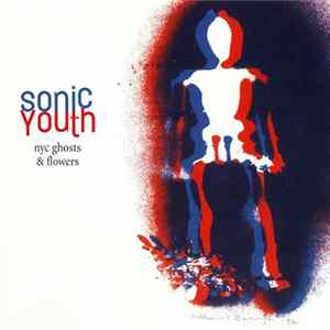 Sonic Youth - NYC Ghosts & Flowers flac