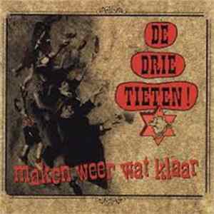 De Drie Tieten - Maken Weer Wat Klaar flac