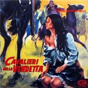 Carlo Rustichelli - I Cavalieri Della Vendetta　 flac