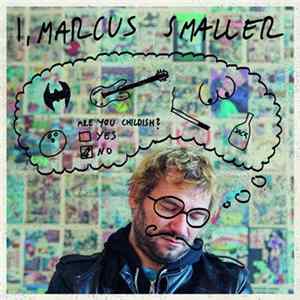 Marcus Smaller - I, Marcus Smaller flac