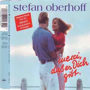 Stefan Oberhoff - Merci, Daß Es Dich Gibt flac
