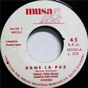 Walter Y Marcelo - Dame La Paz flac