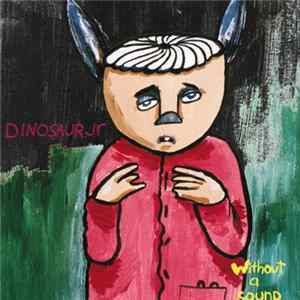 Dinosaur Jr - Without A Sound flac