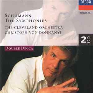 Schumann, Christoph von Dohnányi, The Cleveland Orchestra - The Symphonies flac