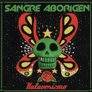 Sangre Aborigen - Kalaverizmo flac