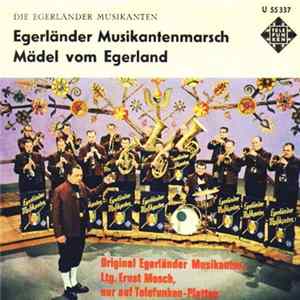 Die Egerländer Musikanten - Egerländer Musikantenmarsch / Mädel Vom Egerland flac