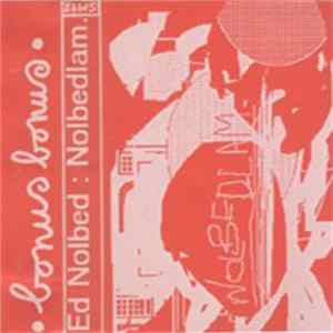 Ed Nolbed - Nolbedlam flac