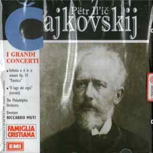 Pëtr Il'ič Čajkovskij, Riccardo Muti - Sinfonia N. 6 Op. 74 "Patetica" / Il Lago Dei Cigni flac