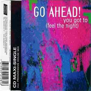 Go Ahead! - You Got To (Feel The Night) flac
