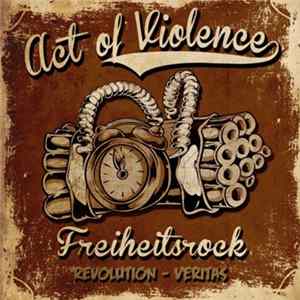 Act Of Violence - Freiheitsrock flac