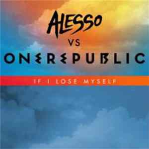 Alesso Vs. OneRepublic - If I Lose Myself flac