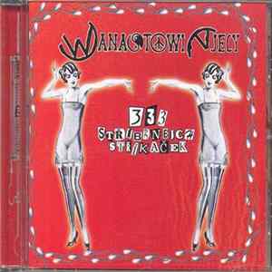 Wanastowi Vjecy - 333 Stříbrnejch Stříkaček flac