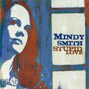 Mindy Smith - Stupid Love flac