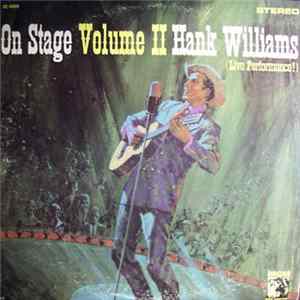 Hank Williams And His Drifting Cowboys With Audrey Williams - On Stage Volume II Hank Williams (Live Performance!) flac