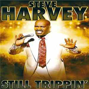 Steve Harvey - Still Trippin' flac